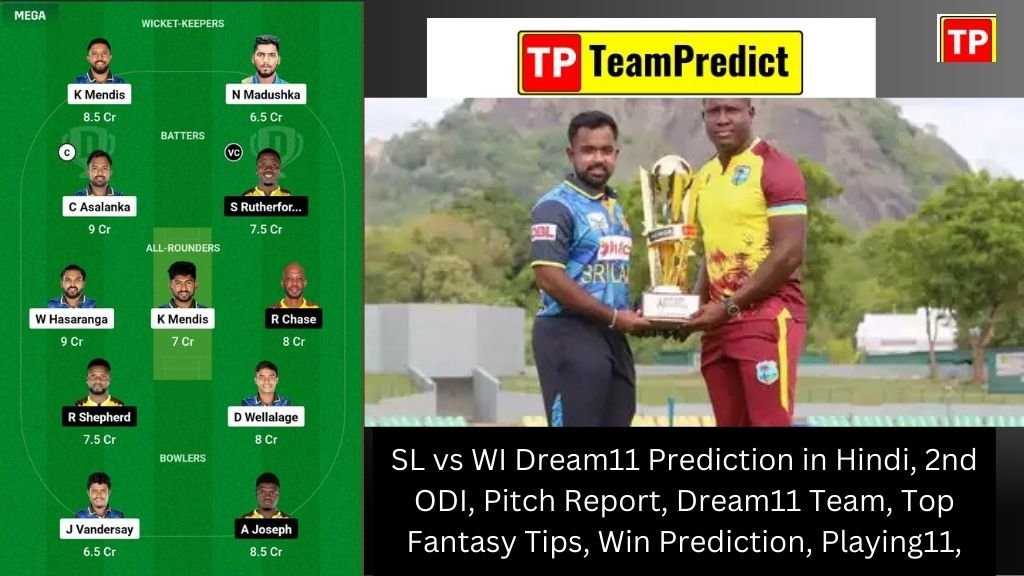 SL vs WI Dream11 Prediction in Hindi, 2nd ODI, Pitch Report, Dream11 Team, Top Fantasy Tips, Win Prediction, Playing11,